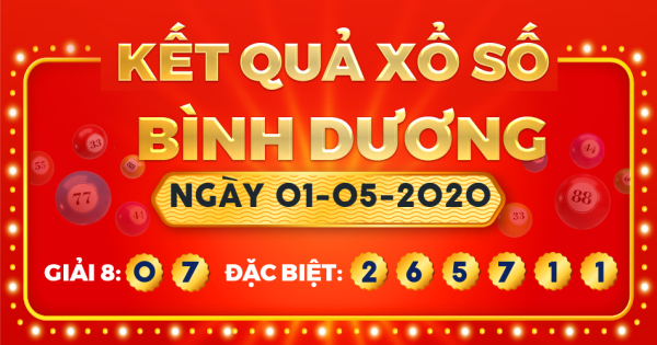 Kết quả xổ số Bình Dương ngày 1/5/2020