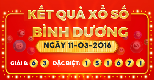Kết quả xổ số Bình Dương ngày 11/3/2016