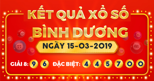 Kết quả xổ số Bình Dương ngày 15/3/2019