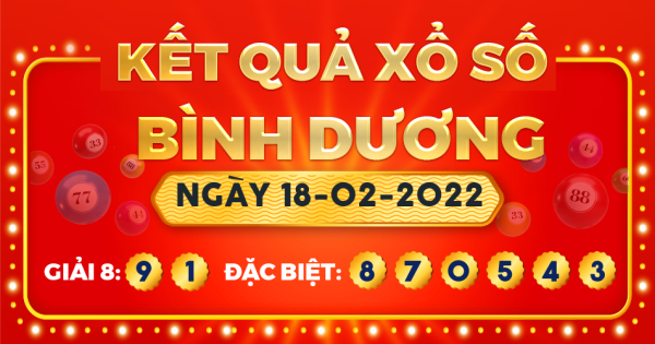Kết quả xổ số Bình Dương ngày 18/2/2022