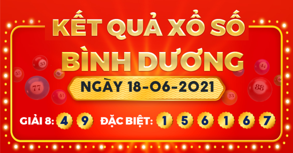 Kết quả xổ số Bình Dương ngày 18/6/2021