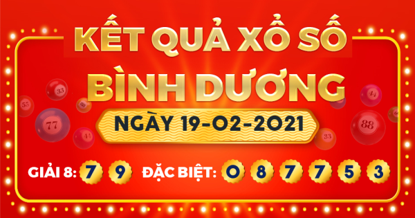 Kết quả xổ số Bình Dương ngày 19/2/2021