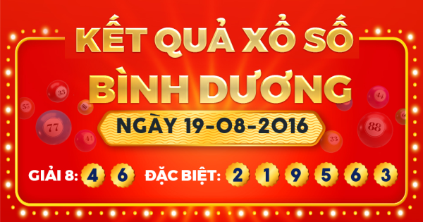 Kết quả xổ số Bình Dương ngày 19/8/2016