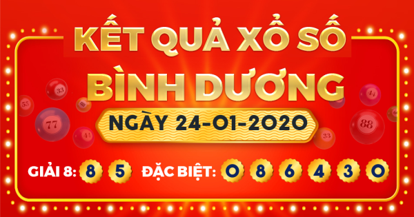 Kết quả xổ số Bình Dương ngày 24/1/2020
