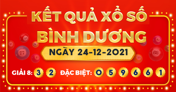 Kết quả xổ số Bình Dương ngày 24/12/2021