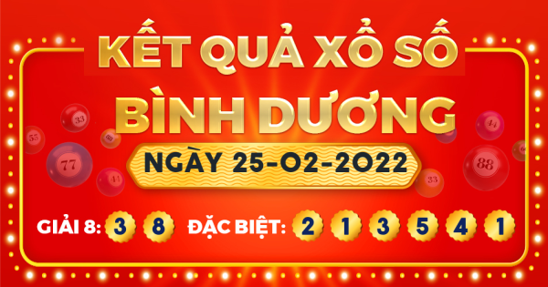 Kết quả xổ số Bình Dương ngày 25/2/2022
