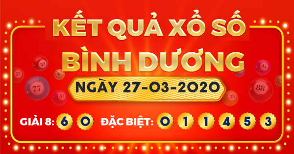 Kết quả xổ số Bình Dương ngày 27/3/2020