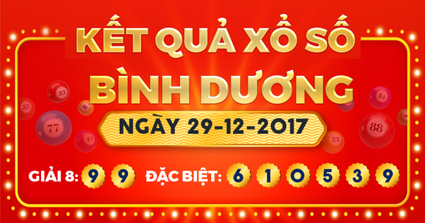 Kết quả xổ số Bình Dương ngày 29/12/2017