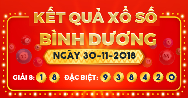 Kết quả xổ số Bình Dương ngày 30/11/2018