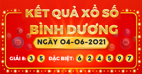 Kết quả xổ số Bình Dương ngày 4/6/2021