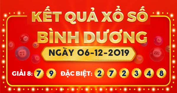 Kết quả xổ số Bình Dương ngày 6/12/2019